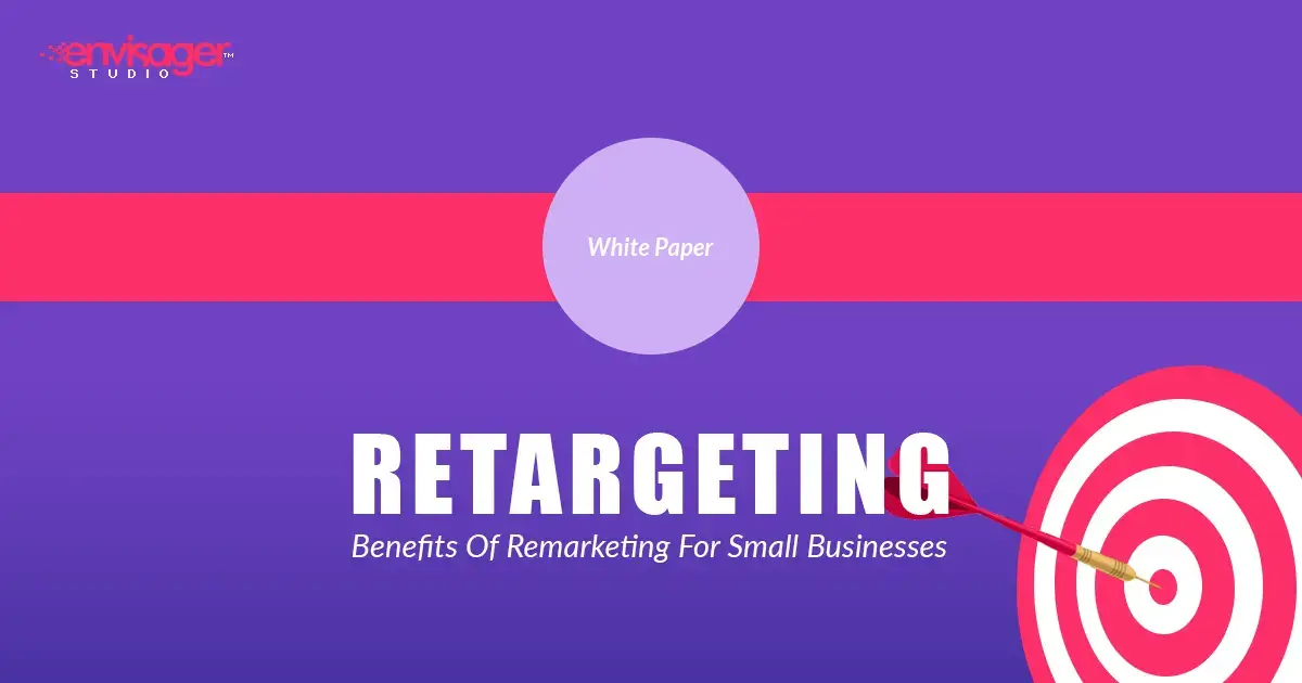 Retargeting: Benefits of Remarketing for Small Business