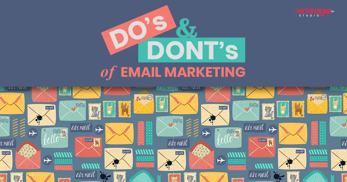 Email Marketing Do's and Don'ts | Envisager Studio