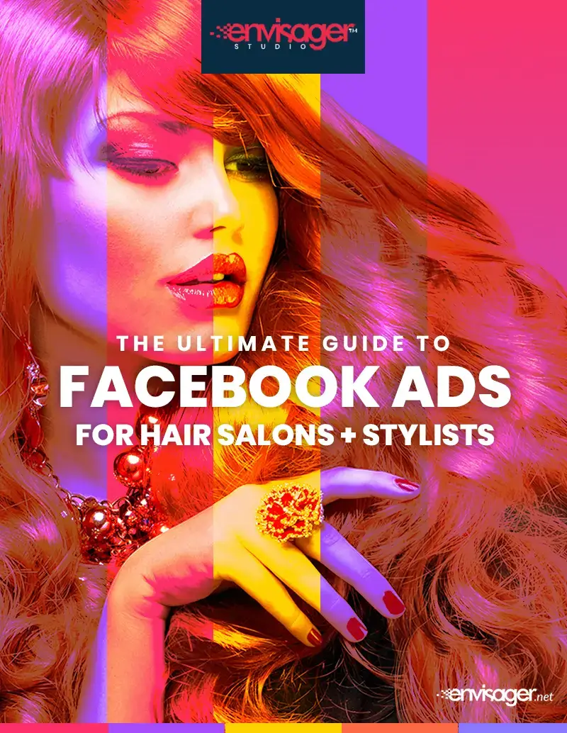 Facebook Ads Guides For Hair Salons & Stylists Guide | Envisager Studio