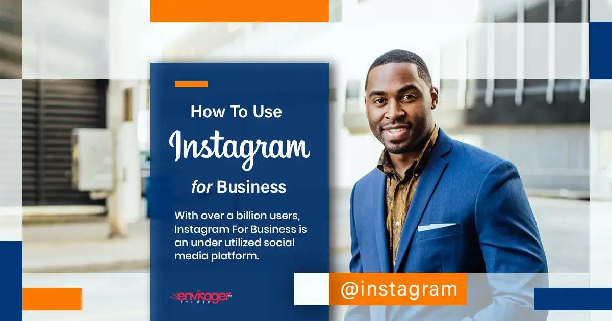 How To Use Instagram For Business Guide | Envisager Studio